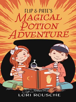 cover image of Flip and Pate's Magical Potion Adventure